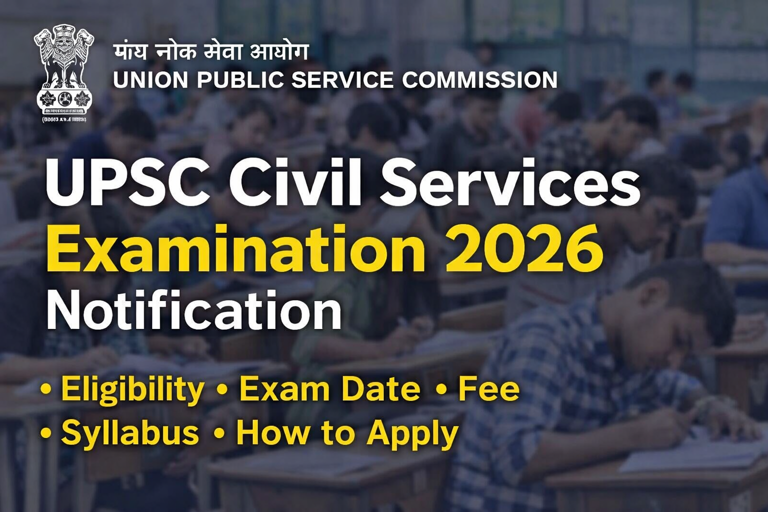 UPSC Civil Services Examination 2026 notification