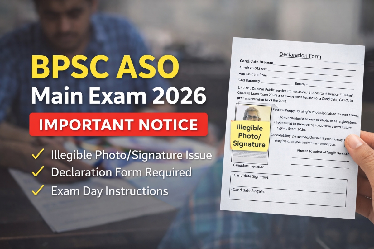 BPSC ASO Main 2026 Important Notice regarding illegible photo signature issue and declaration form instructions