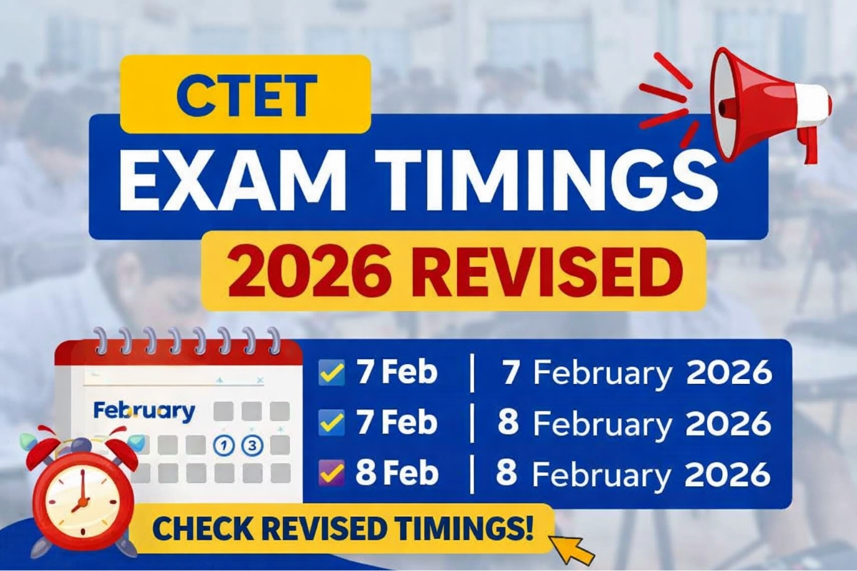 CTET Exam Timings 2026 Revised for Paper 1 and Paper 2 with official schedule