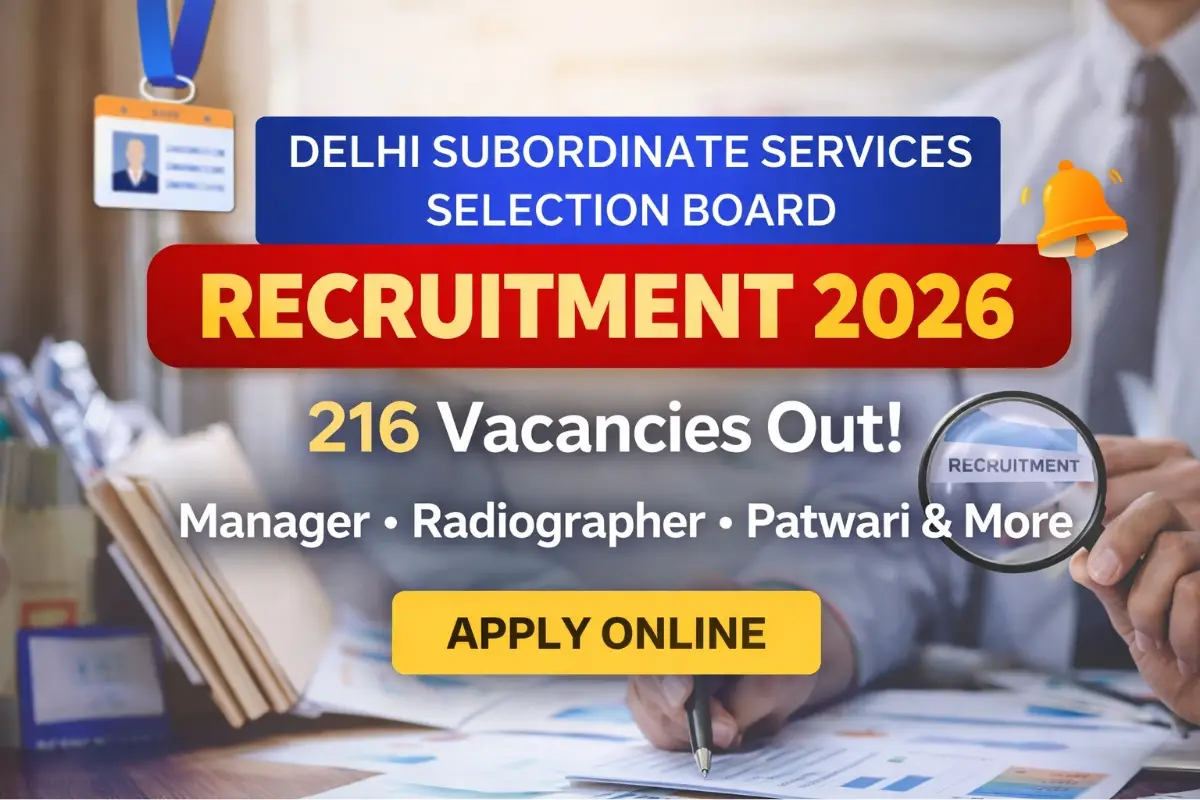 Delhi Subordinate Services Selection Board Recruitment 2026 notification showing 216 vacancies for Manager, Radiographer, Patwari and other Group B and C posts