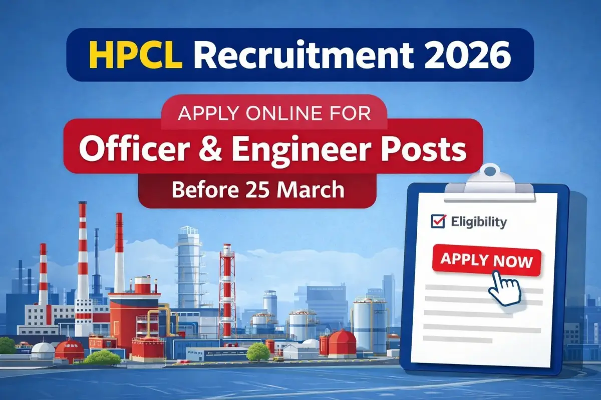 HPCL Recruitment 2026 notification released. Apply online for Officer and Engineer posts before 25 March. Check eligibility, vacancies and details.