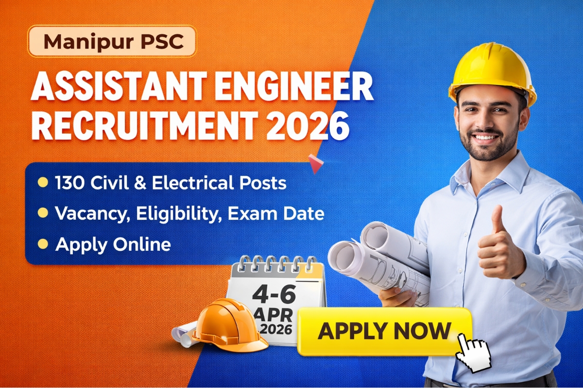 Manipur PSC Assistant Engineer Recruitment 2026 notification for 130 Civil and Electrical posts