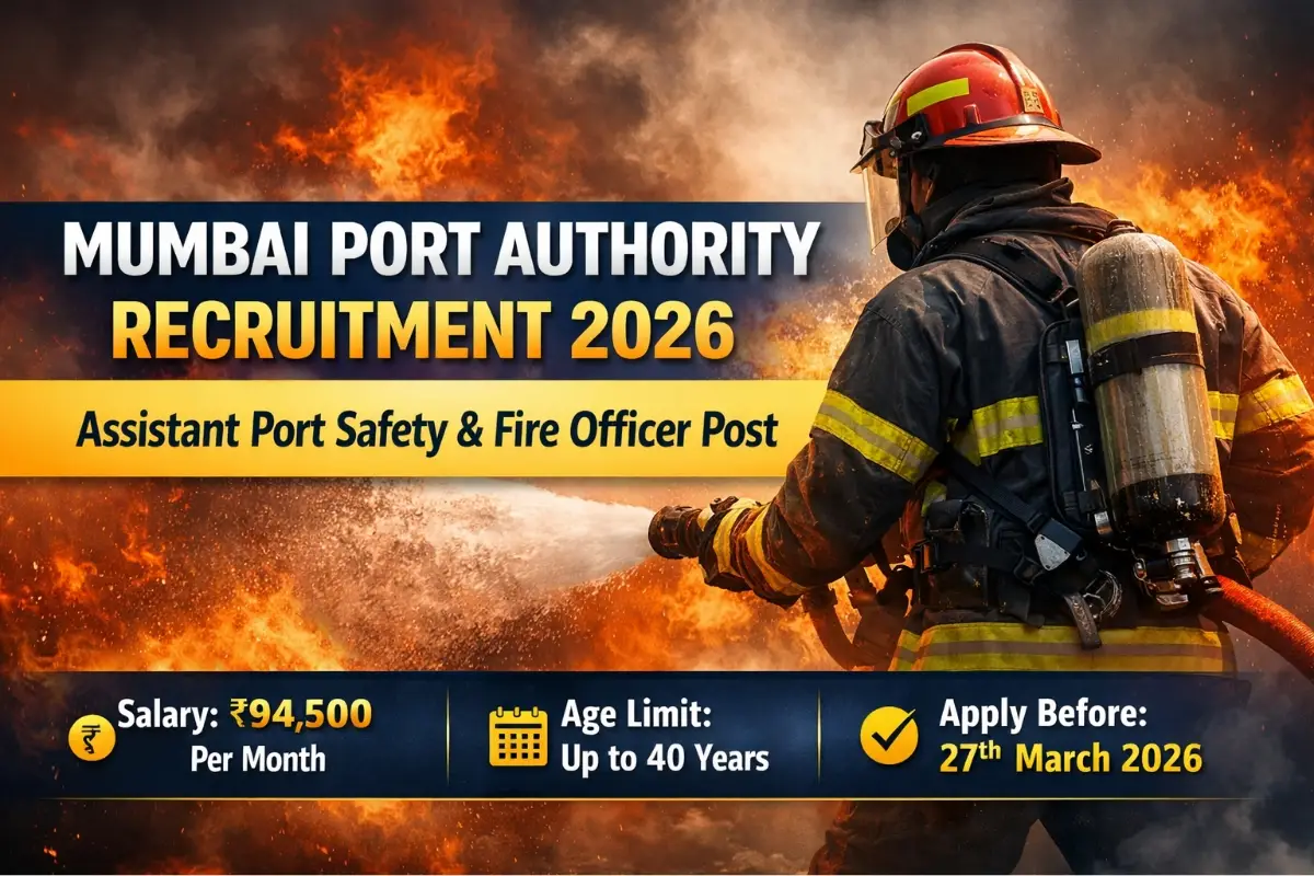 Mumbai Port Authority Recruitment 2026 notification released for Assistant Port Safety & Fire Officer post. Check eligibility, salary, age limit and last date