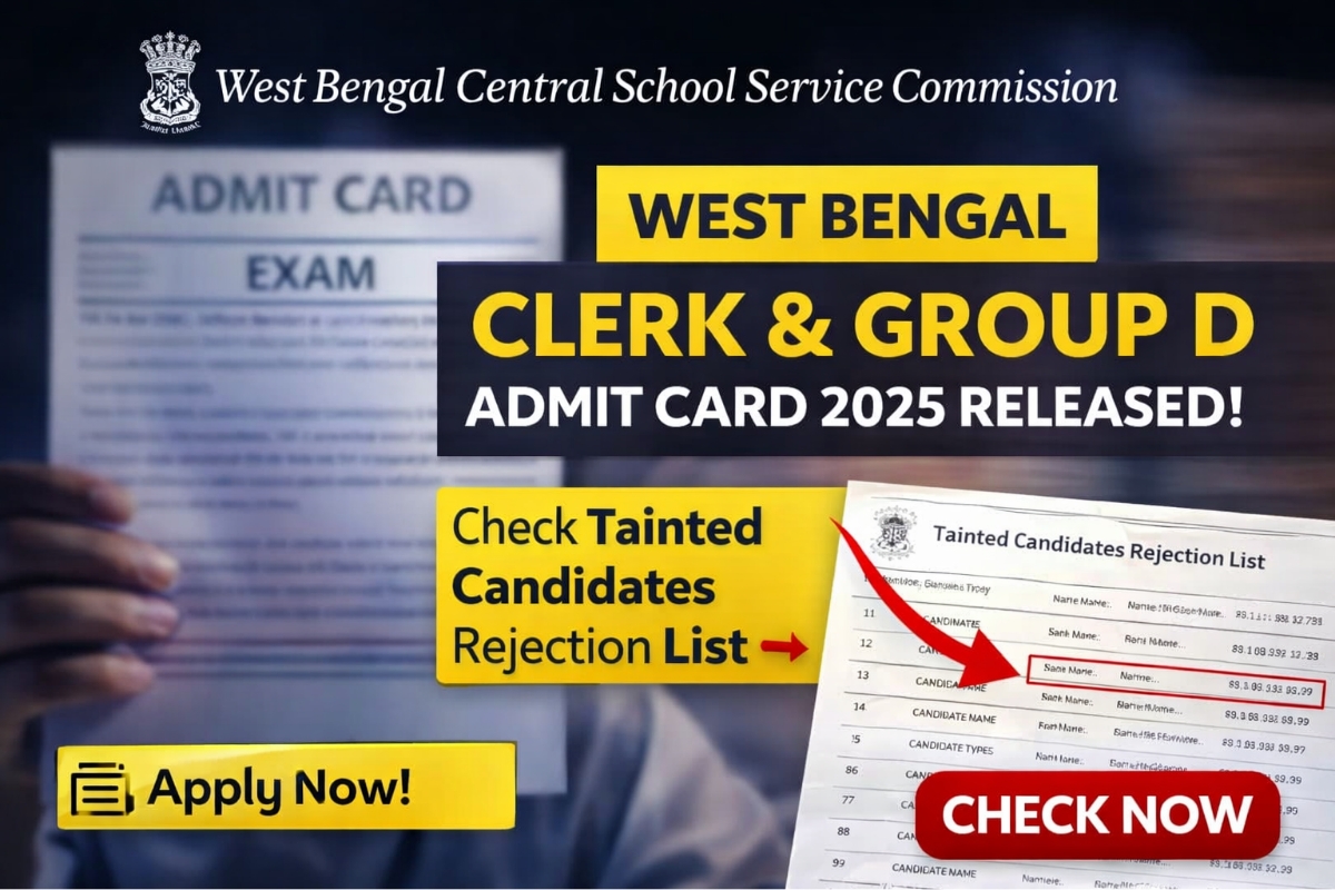West Bengal Clerk and Group D Admit Card 2025 released with tainted candidates rejection list notice by WBSSC
