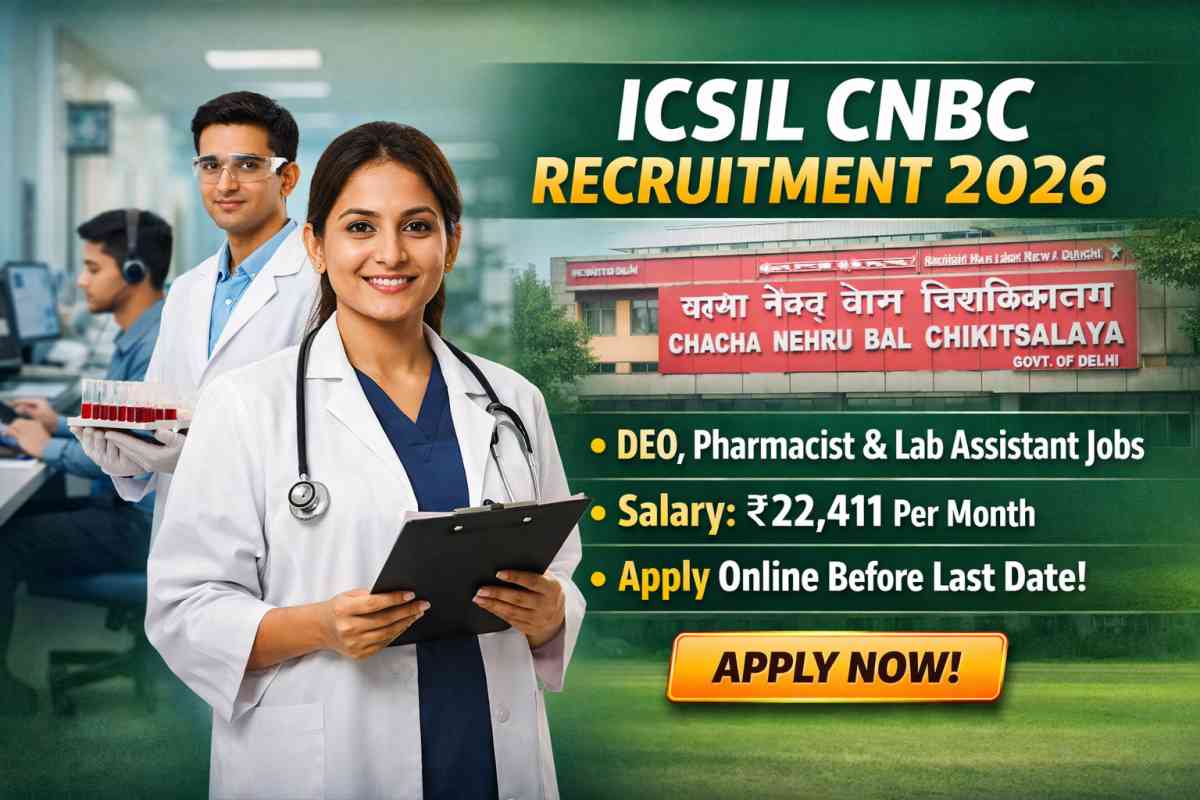 Apply for ICSIL CNBC Recruitment 2026 for DEO, Pharmacist and Lab Assistant posts. Check eligibility, salary, last date and apply online details.
