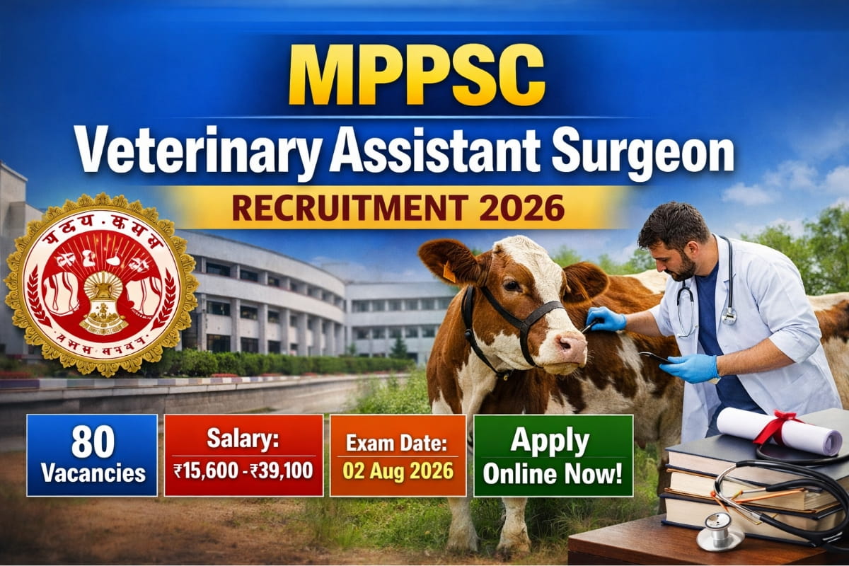 MPPSC Veterinary Assistant Surgeon Recruitment 2026 announced for 80 posts. Check application dates, eligibility, salary, exam date and selection process.