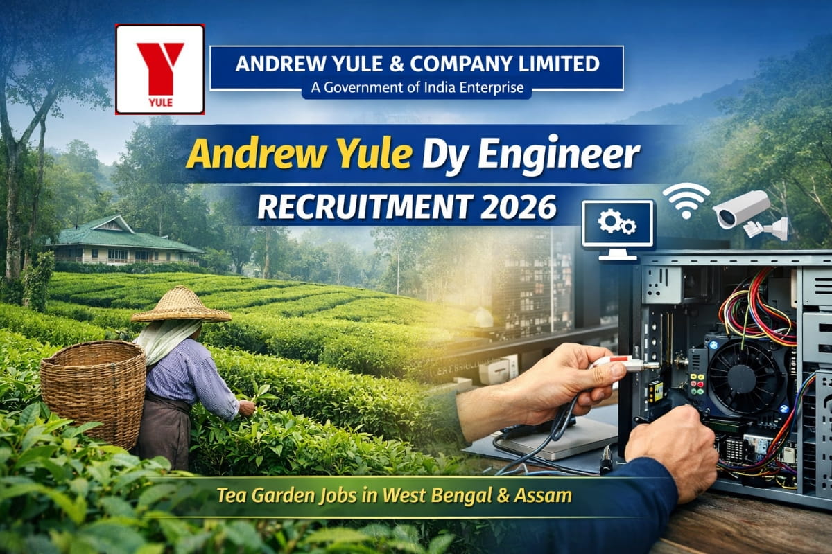 Andrew Yule Dy Engineer Recruitment 2026 for Tea Garden jobs in West Bengal and Assam