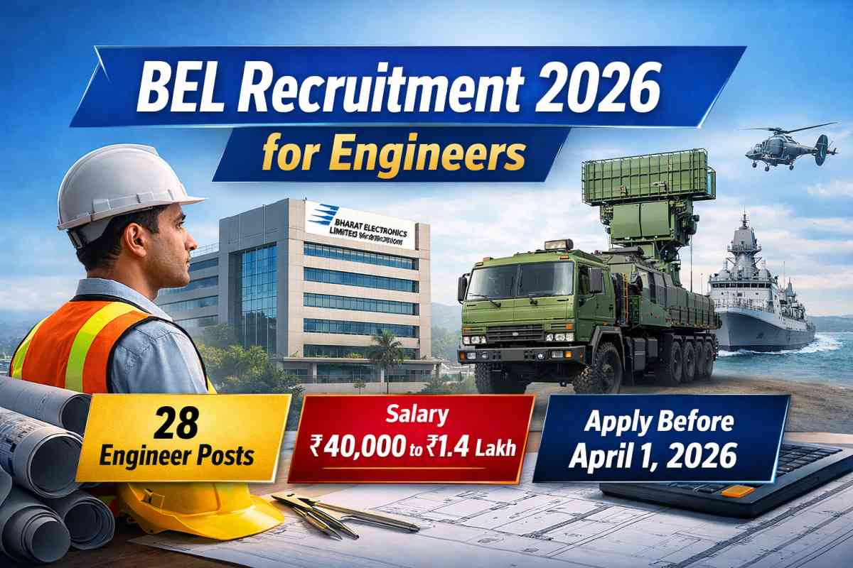BEL Recruitment 2026 for Engineers with high salary up to ₹1.4 lakh. Check eligibility, vacancy details, selection process and apply before April 1.