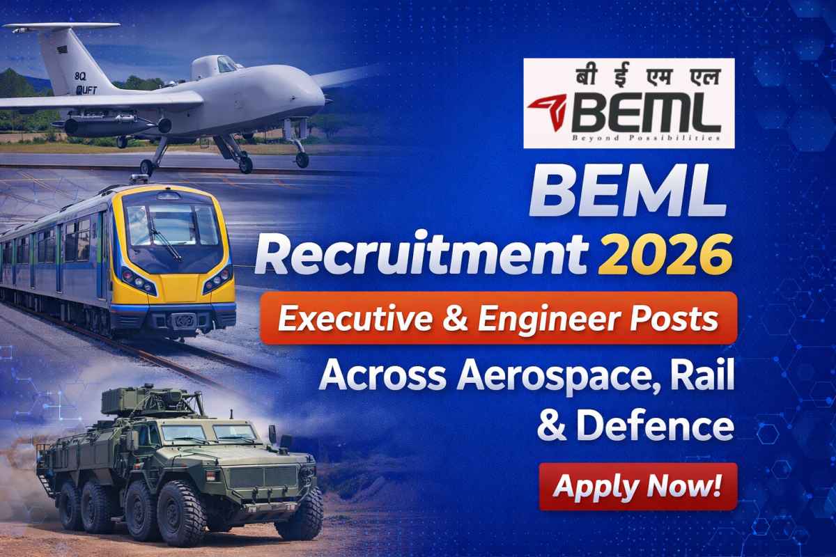 BEML Recruitment 2026 notification out. Apply online for executive and engineer posts in aerospace, rail and defence sectors before last date.