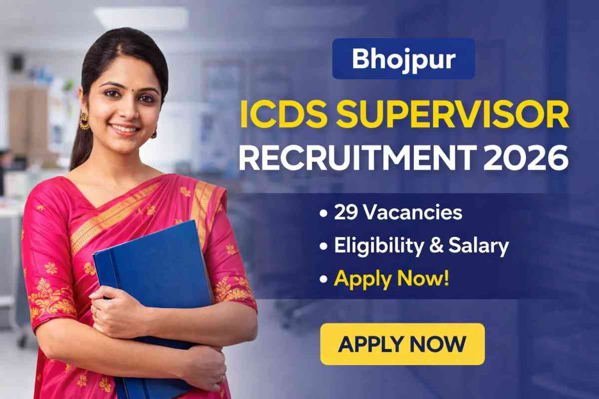 Bhojpur ICDS Supervisor Recruitment 2026 apply online for 29 female supervisor vacancies eligibility salary details