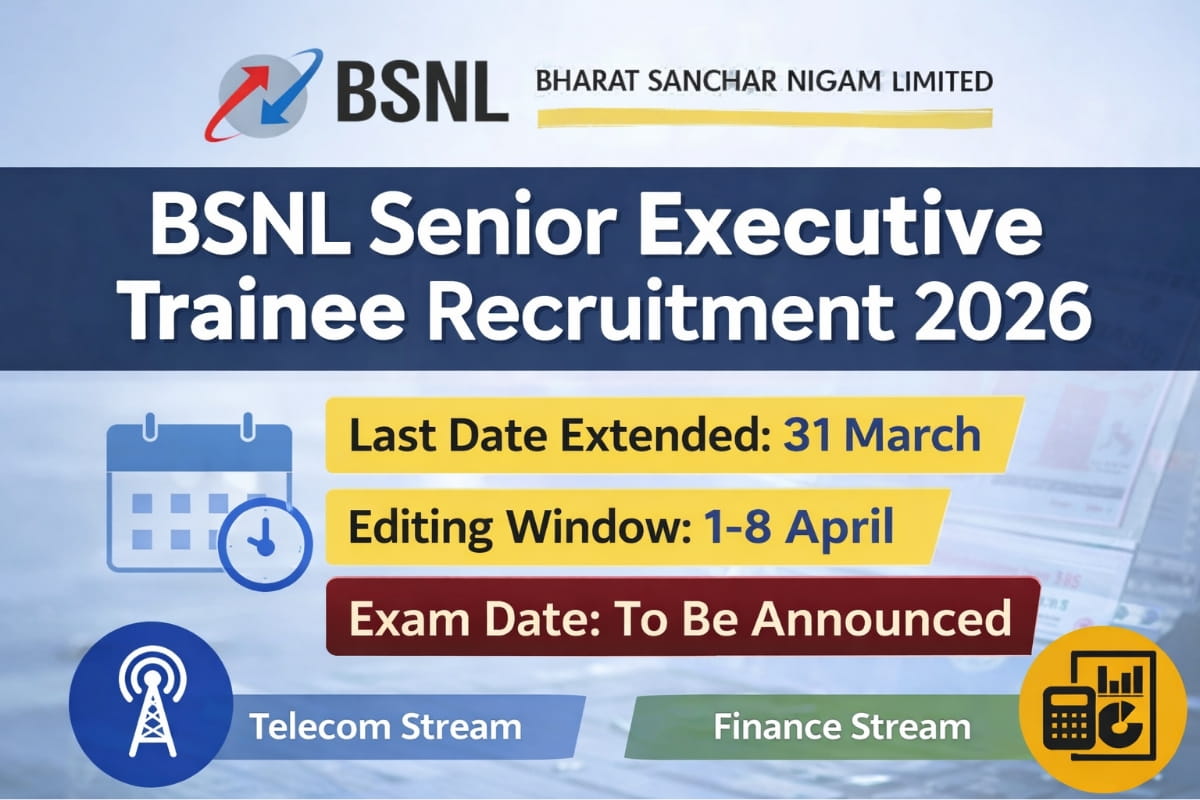 BSNL Senior Executive Trainee Recruitment 2026 last date extended to 31 March. Check revised editing window, CBT exam update and full details here.
