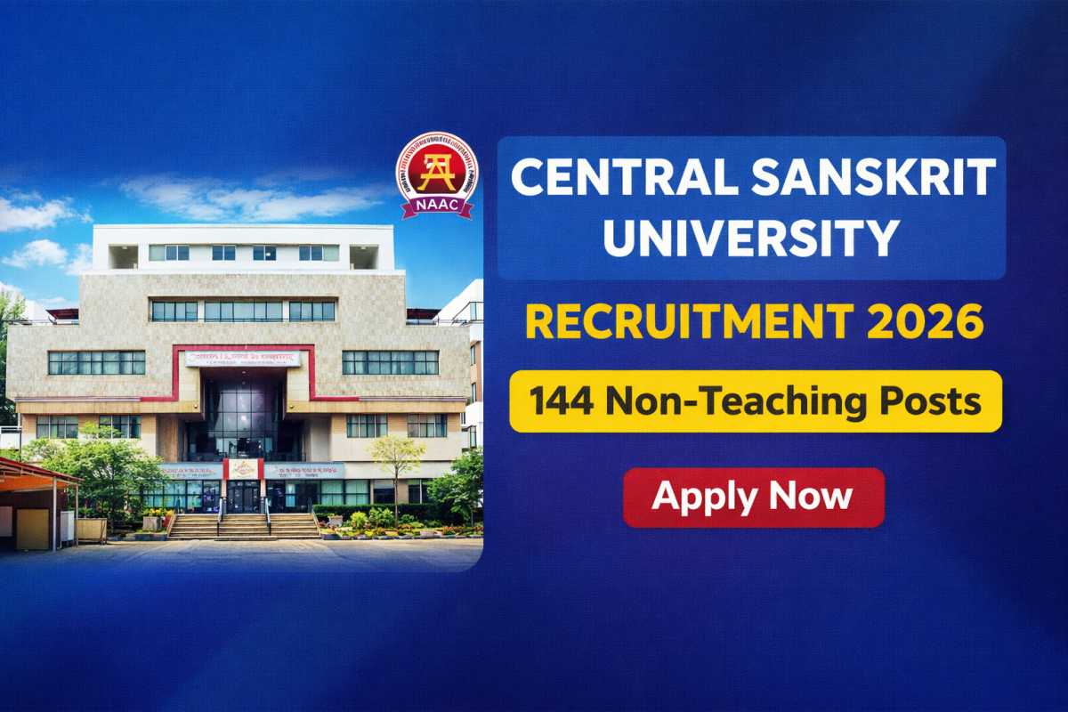 Central Sanskrit University Recruitment 2026 notification released for 144 non-teaching posts including LDC, UDC, Assistant and MTS. Check eligibility, vacancy details and apply online before 16 April 2026.