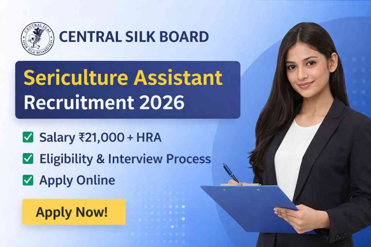 Central Silk Board Sericulture Assistant Recruitment 2026 salary eligibility interview apply online