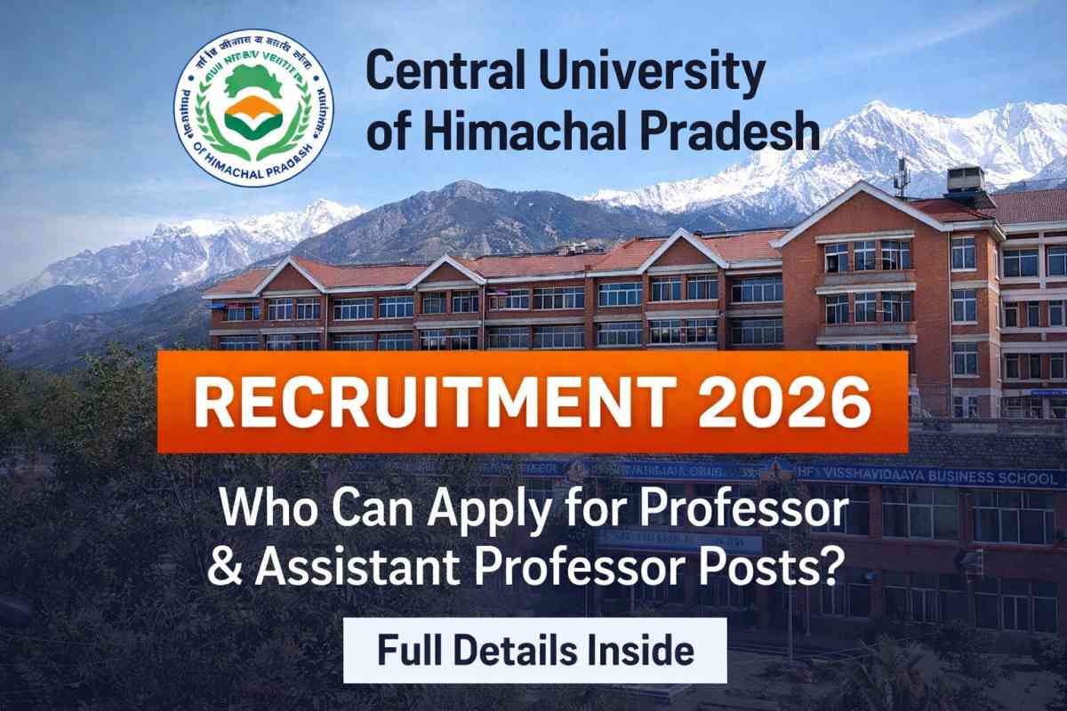 Central University of Himachal Pradesh Recruitment 2026: Check eligibility, salary, vacancies, and how to apply for faculty posts.