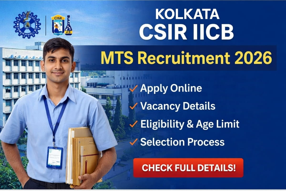 CSIR IICB MTS Recruitment 2026 Apply Online Notification Eligibility Age Limit Selection Process