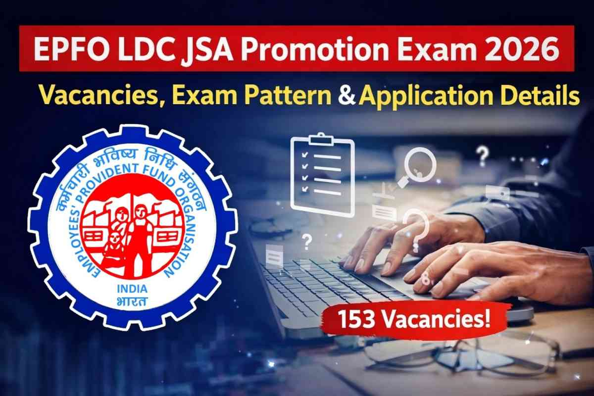 EPFO LDC JSA Promotion Exam 2026 details including 153 vacancies, eligibility, exam pattern, dates and application process explained clearly.