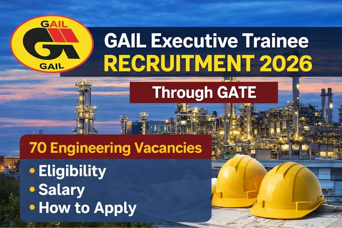 GAIL Executive Trainee Recruitment 2026 announced for 70 engineering posts through GATE. Check eligibility, salary, vacancies and how to apply.