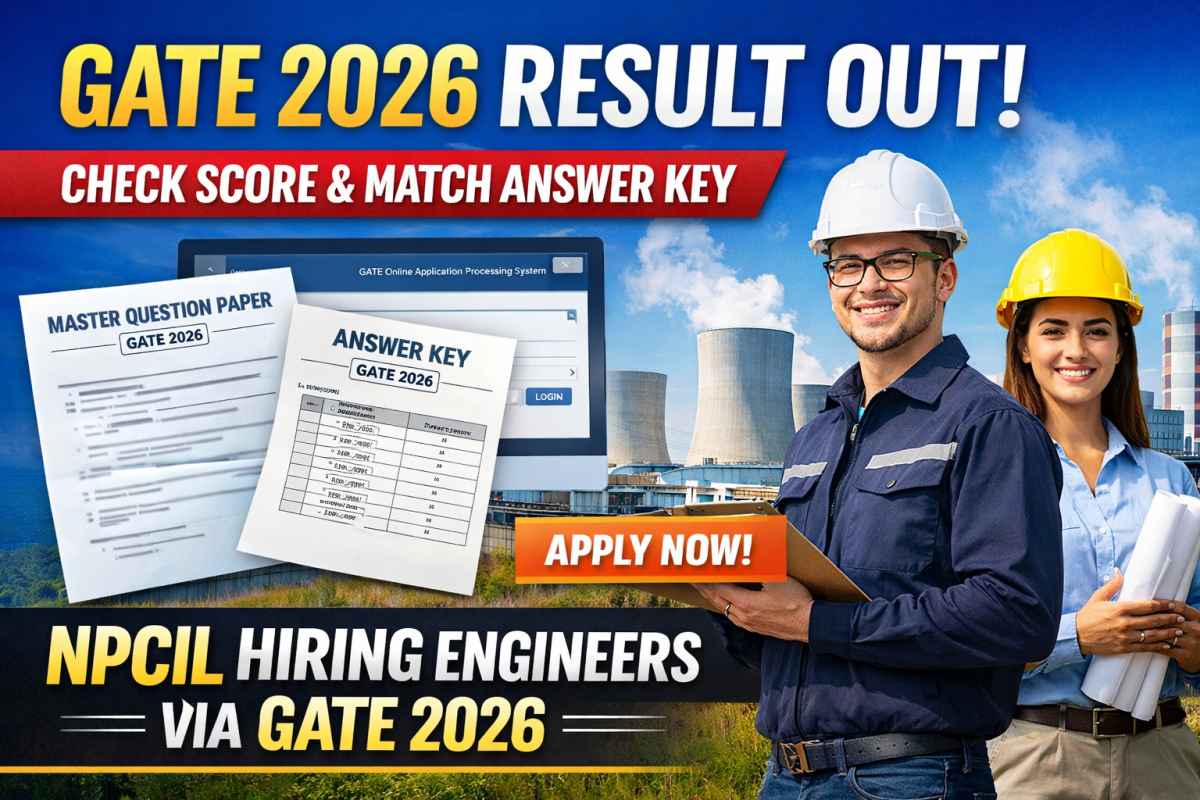GATE 2026 result out now. Check your score, match answer key and master question paper, and apply for NPCIL recruitment through GATE 2026.
