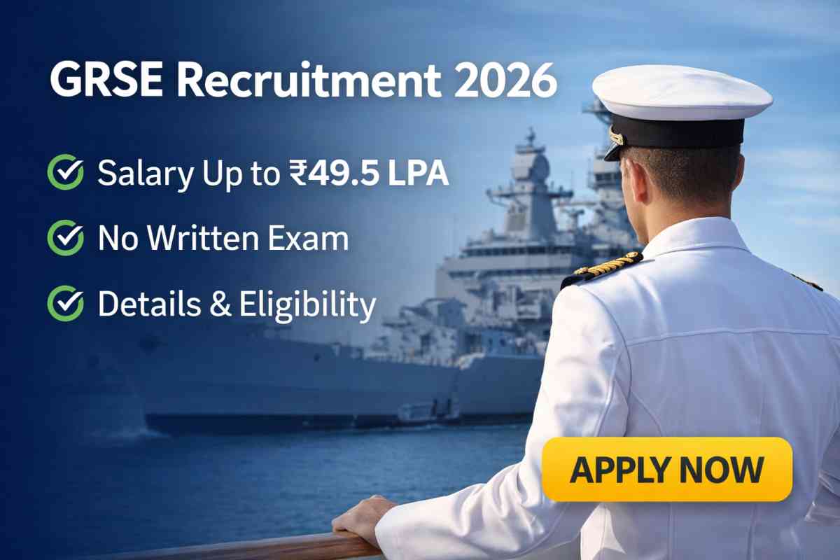 GRSE Recruitment 2026 notification released for officer posts. Check eligibility, salary up to ₹49.5 LPA, selection process, and how to apply before the last date.