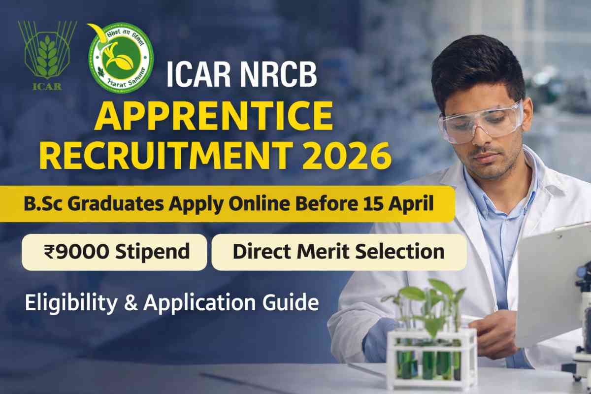 Apply for ICAR NRCB Apprentice Recruitment 2026 before 15 April. Check eligibility, ₹9000 stipend, vacancy details and full application process.