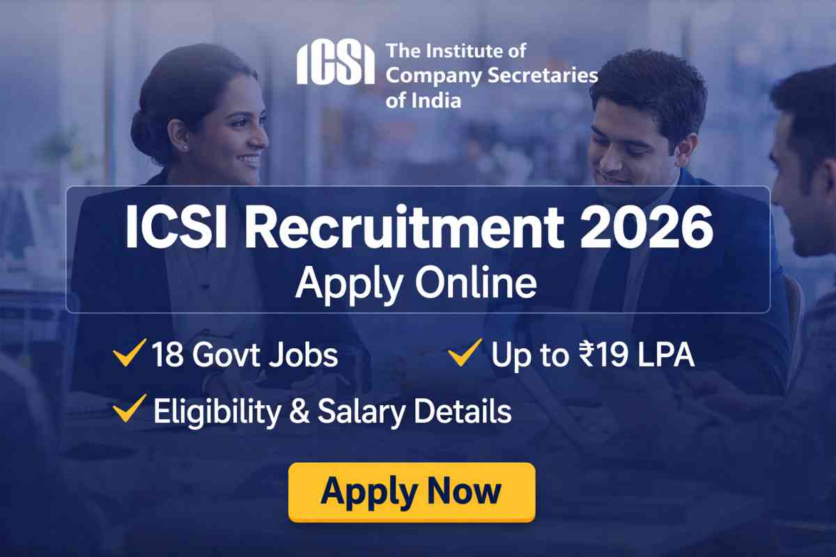 ICSI Recruitment 2026 Apply Online for 18 vacancies. Check eligibility, salary up to ₹19 LPA, important dates, and full application process.