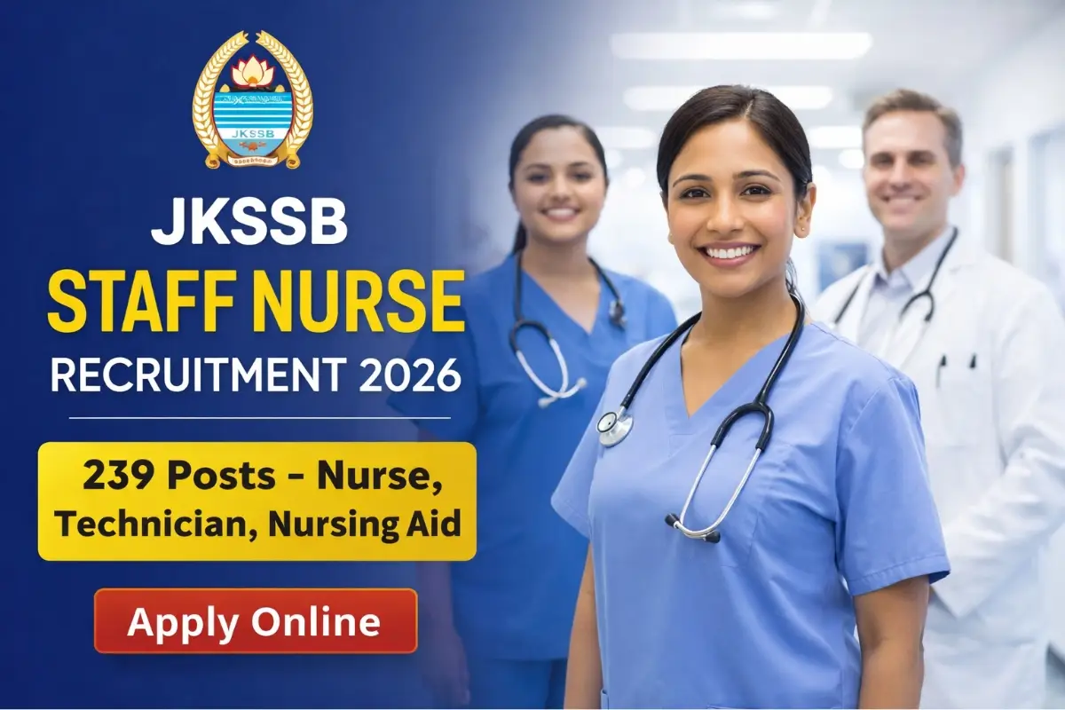 JKSSB Staff Nurse Recruitment 2026 announced for 239 Nurse, Technician and Nursing Aid posts. Check eligibility, age limit and apply online details.