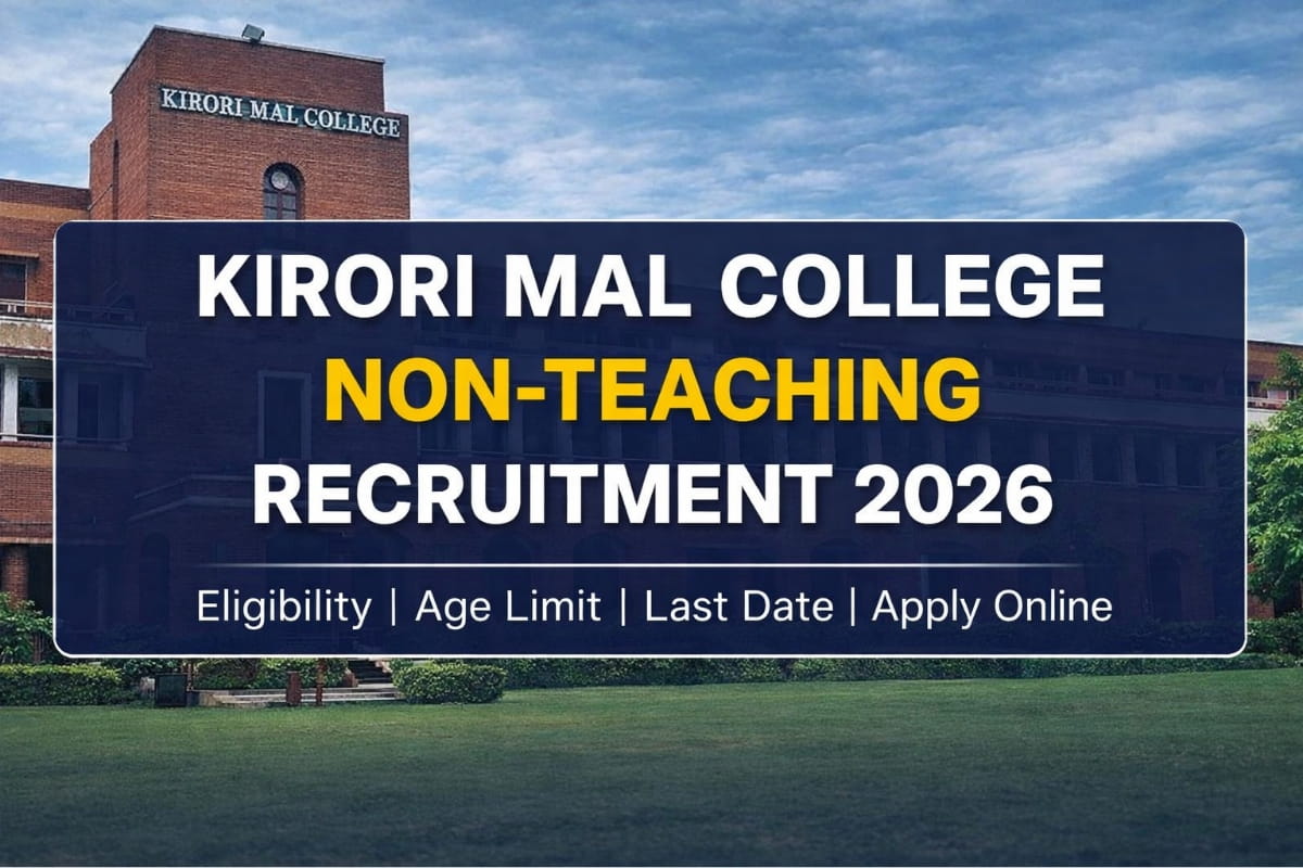 Kirori Mal College Non Teaching Recruitment 2026 notification for Delhi University KMC jobs eligibility age limit apply online