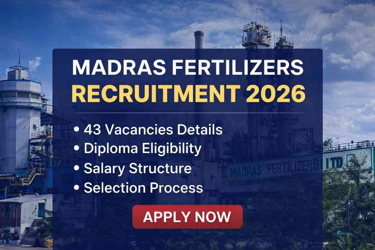 Madras Fertilizers Recruitment 2026 notification released for 43 posts. Check vacancy details, diploma eligibility, salary, selection process and apply online before last date.