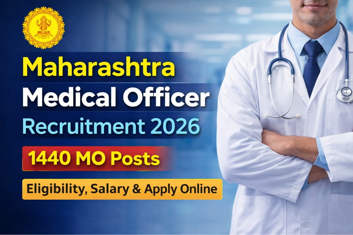 Maharashtra Medical Officer Recruitment 2026 announced for 1440 MO posts. Check eligibility, salary, selection process and how to apply online.