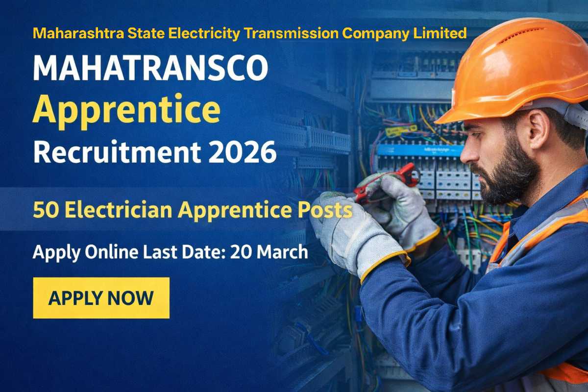 MAHATRANSCO Apprentice Recruitment 2026 announced for 50 Electrician Apprentice posts. Check eligibility, important dates and apply online before 20 March 2026.