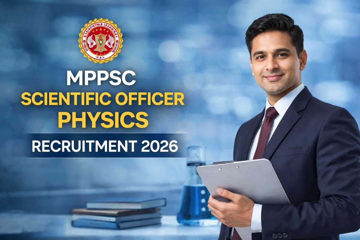 MPPSC Scientific Officer Physics Recruitment 2026 notification released. Check eligibility, important dates, application fee, exam pattern, and selection process in this detailed guide.