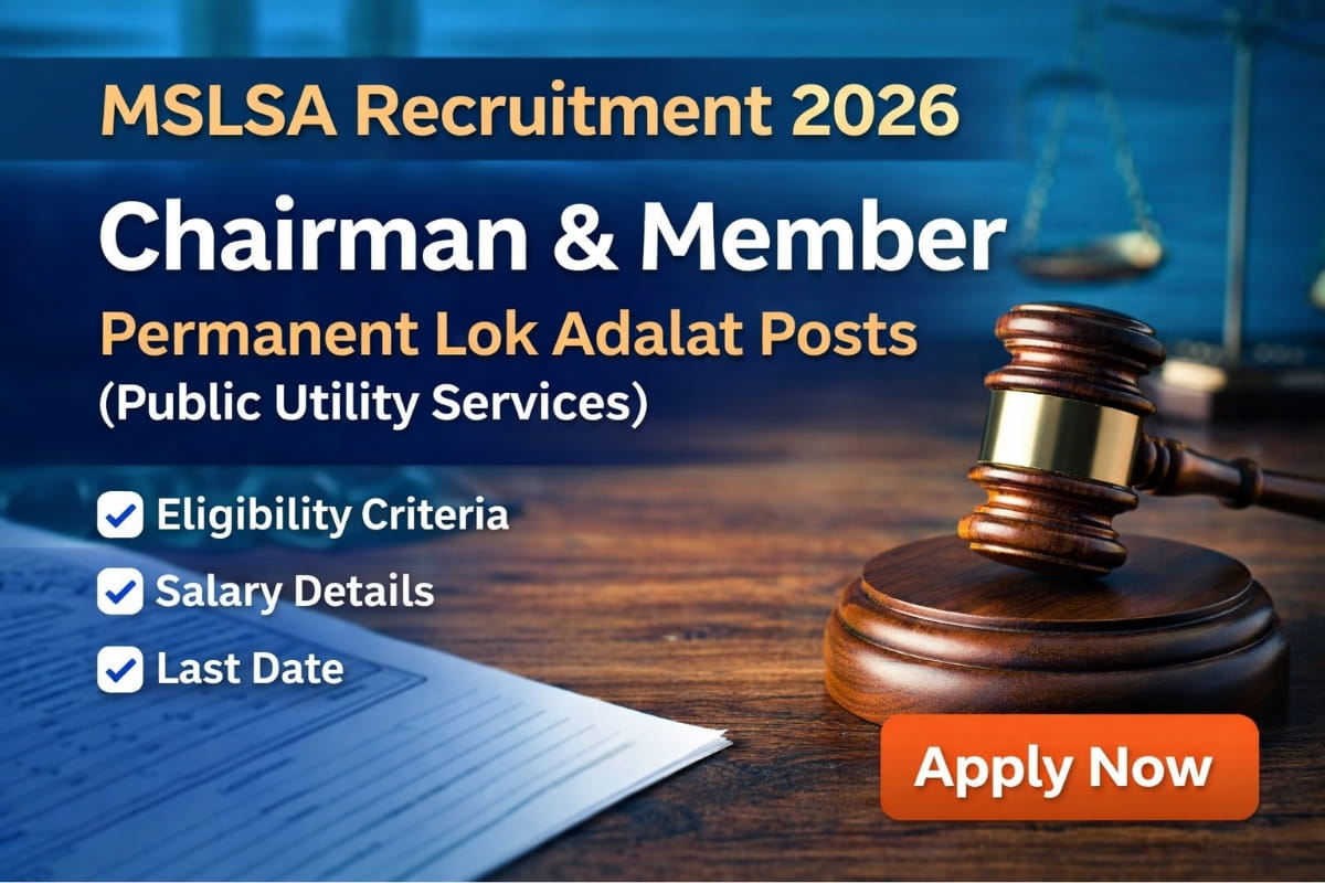MSLSA Chairman and Member Recruitment 2026 notification released for Permanent Lok Adalat posts. Check eligibility, salary, selection process, districts, and application details before the last date 04 April 2026