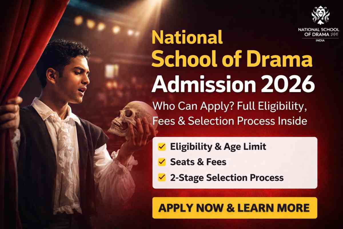 National School of Drama Admission 2026 is now open. Check eligibility, age limit, fees, seats, and complete selection process for NSD entrance exam 2026.