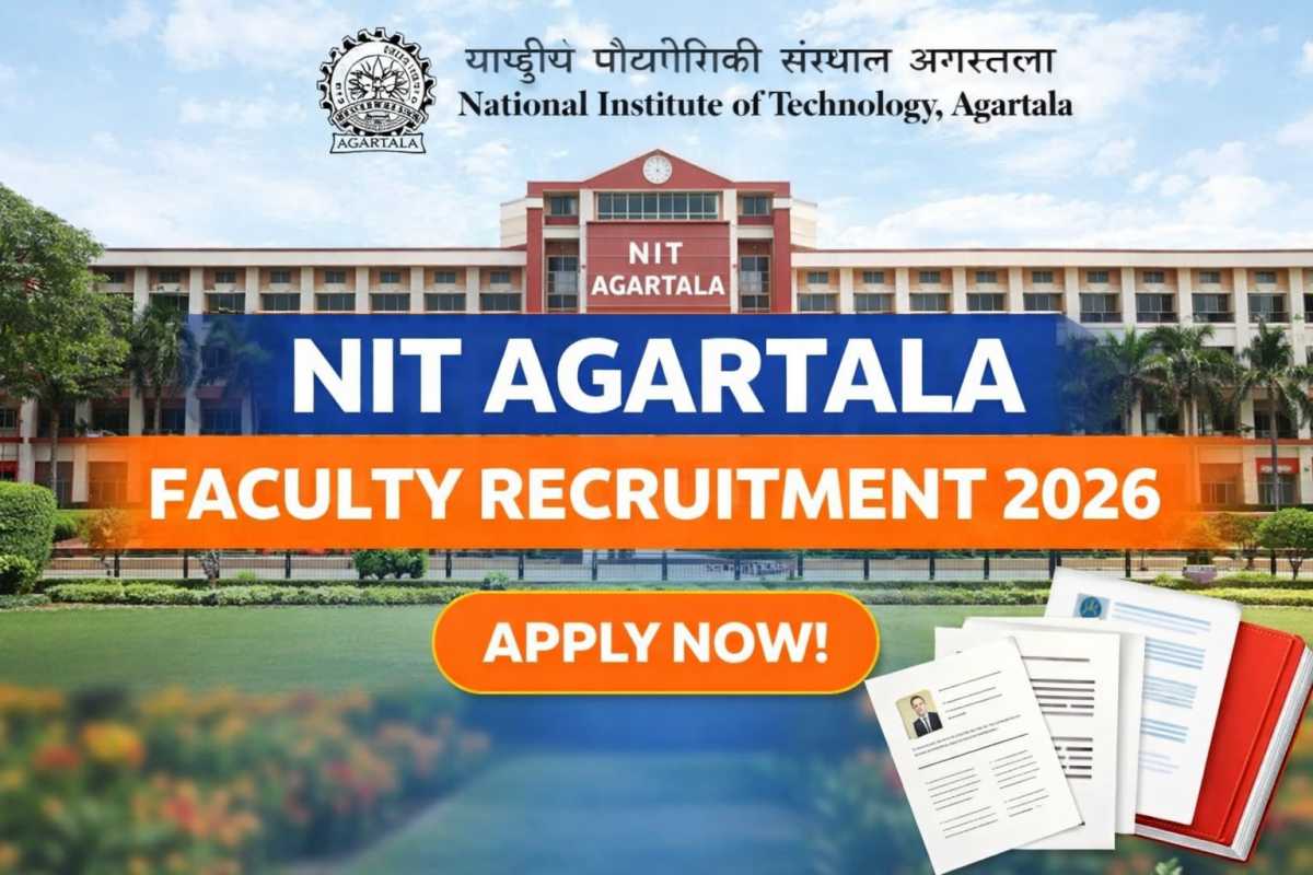 NIT Agartala Faculty Recruitment 2026 is open for Professor and Associate Professor posts. Check eligibility, salary, last date and how to apply online.