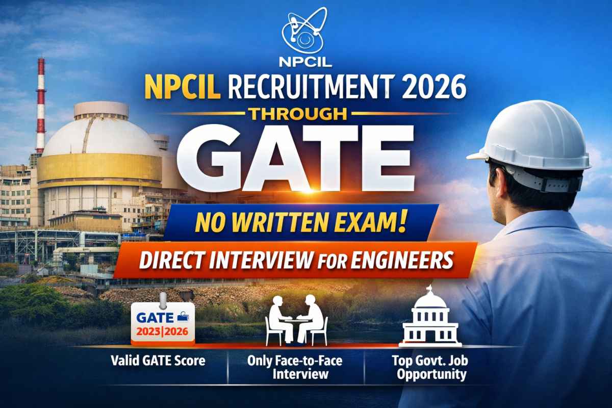 NPCIL Recruitment 2026 through GATE offers engineers a golden opportunity with no written exam. Check eligibility, selection process, important dates and how to apply online.