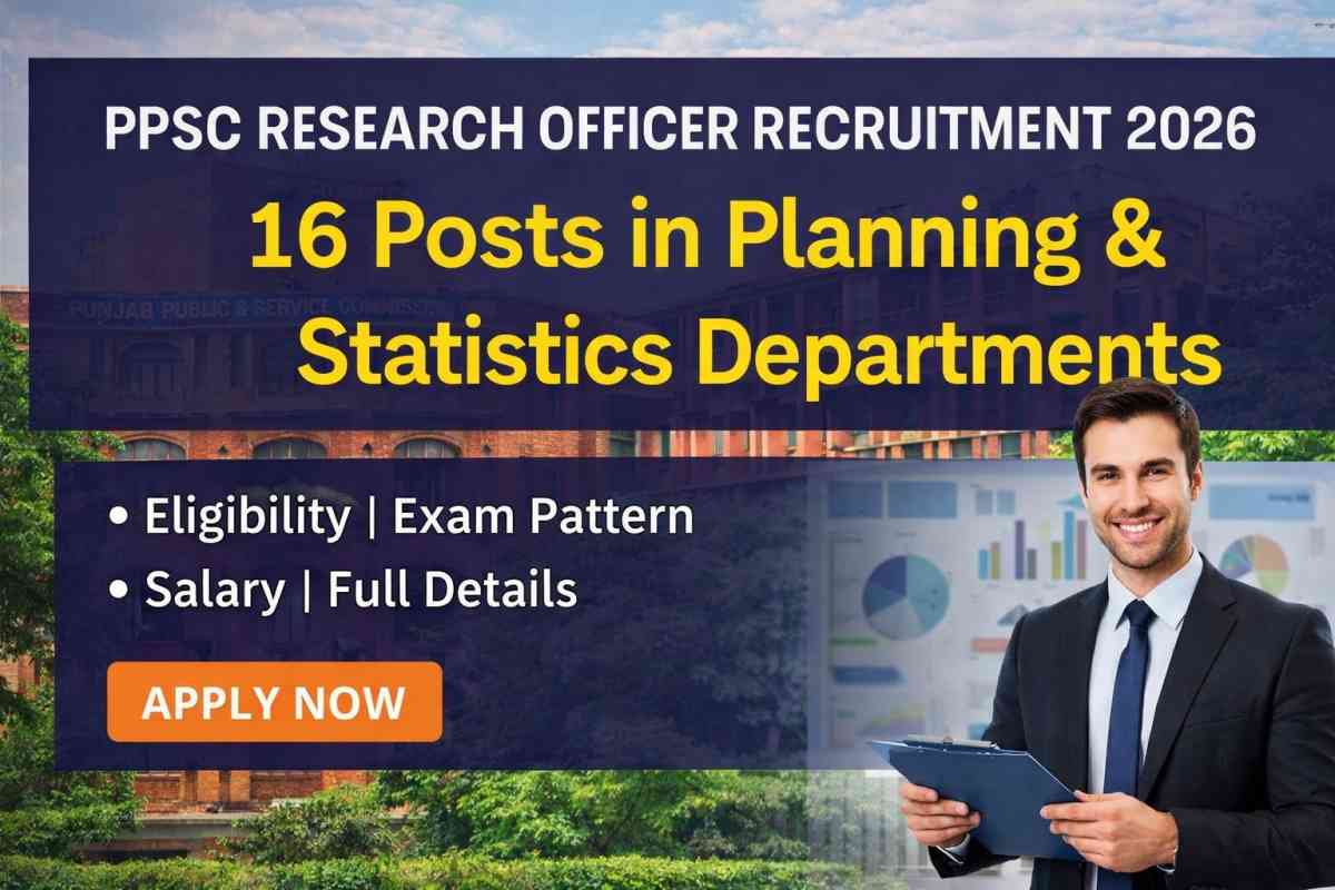 PPSC Research Officer Recruitment 2026 for 16 posts in Planning & Statistics departments. Check eligibility, salary, exam pattern, fees and apply online details.