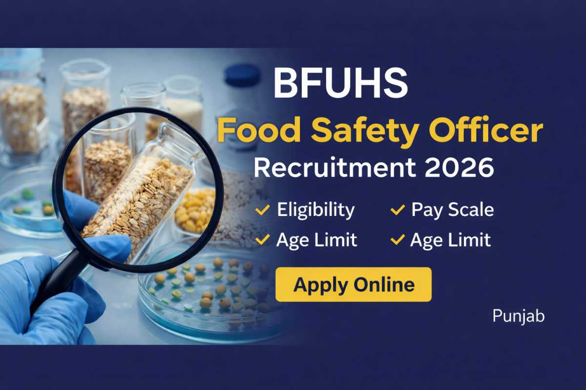 BFUHS Food Safety Officer Recruitment 2026 announced. Check eligibility, pay scale, age limit, selection process and apply online details at bfuhs.ac.in.