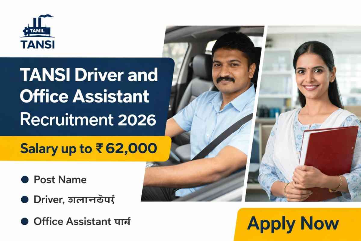 TANSI Driver and Office Assistant Recruitment 2026 salary up to 62000 apply offline Chennai jobs