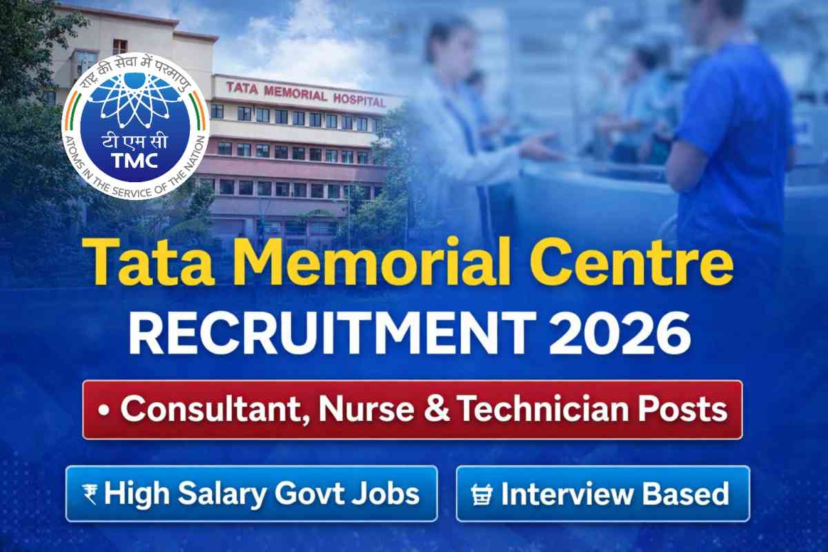Tata Memorial Centre Recruitment 2026 notification out. Apply for consultant, nurse and technician posts. Check eligibility, salary, selection and last date.