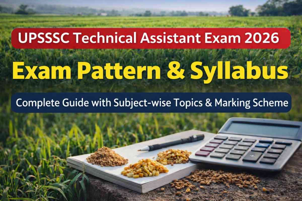 Check UPSSSC Technical Assistant Exam Pattern & Syllabus 2026 with subject-wise topics, marking scheme, and preparation tips in simple language.
