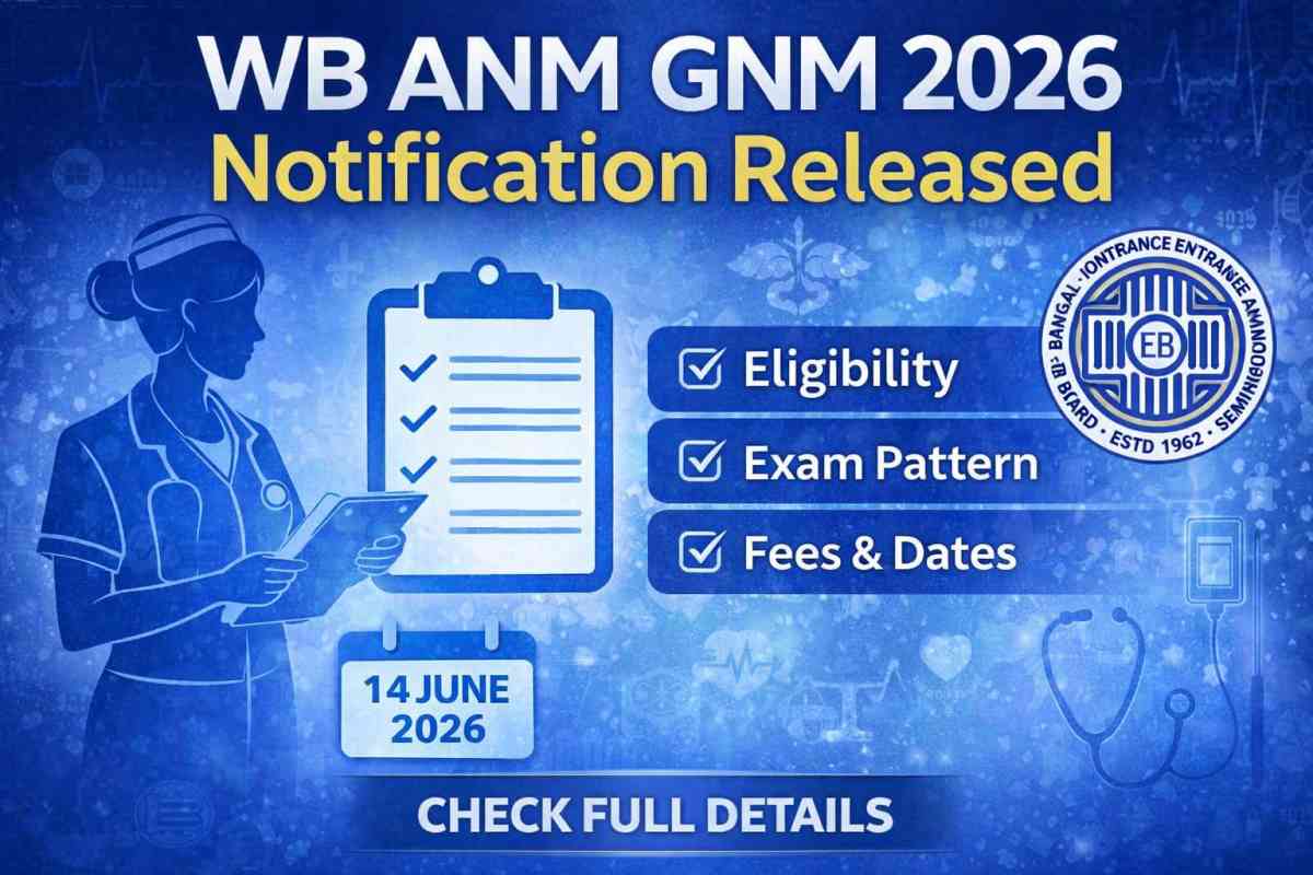 WB ANM GNM 2026 Notification Released. Check eligibility, exam pattern, fees, important dates, and complete application details here.