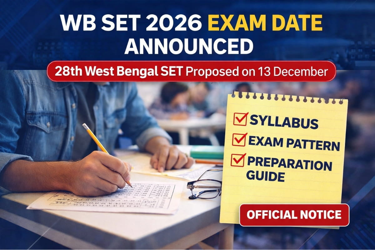 WB SET 2026 Exam Date Announced for 28th West Bengal State Eligibility Test proposed on 13 December with syllabus and exam pattern details