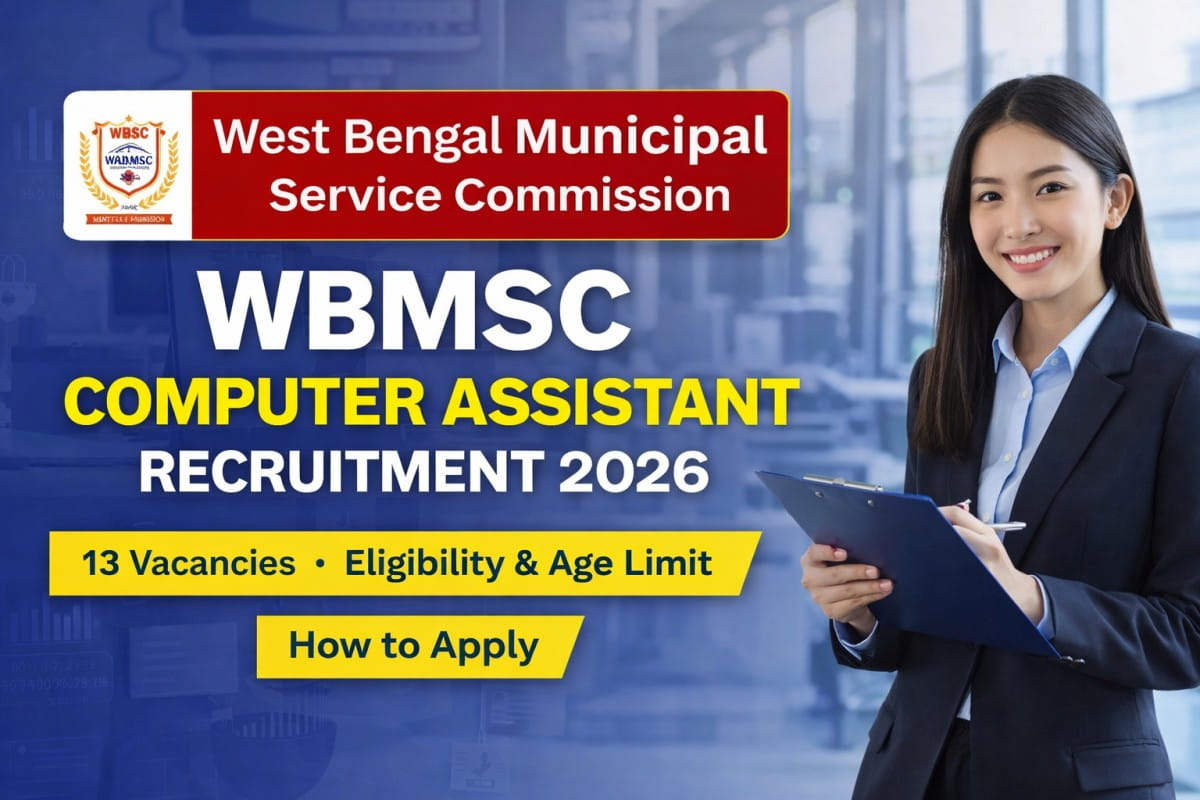 WBMSC Computer Assistant Recruitment 2026 announced for 13 posts. Check vacancy list, qualification, age limit, salary and application details.