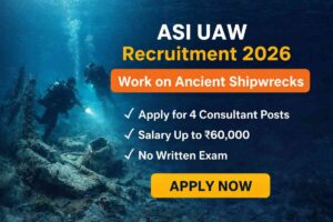 ASI UAW Recruitment 2026 offers underwater archaeology jobs with salary up to ₹60,000. Check eligibility, vacancies, and apply without exam.