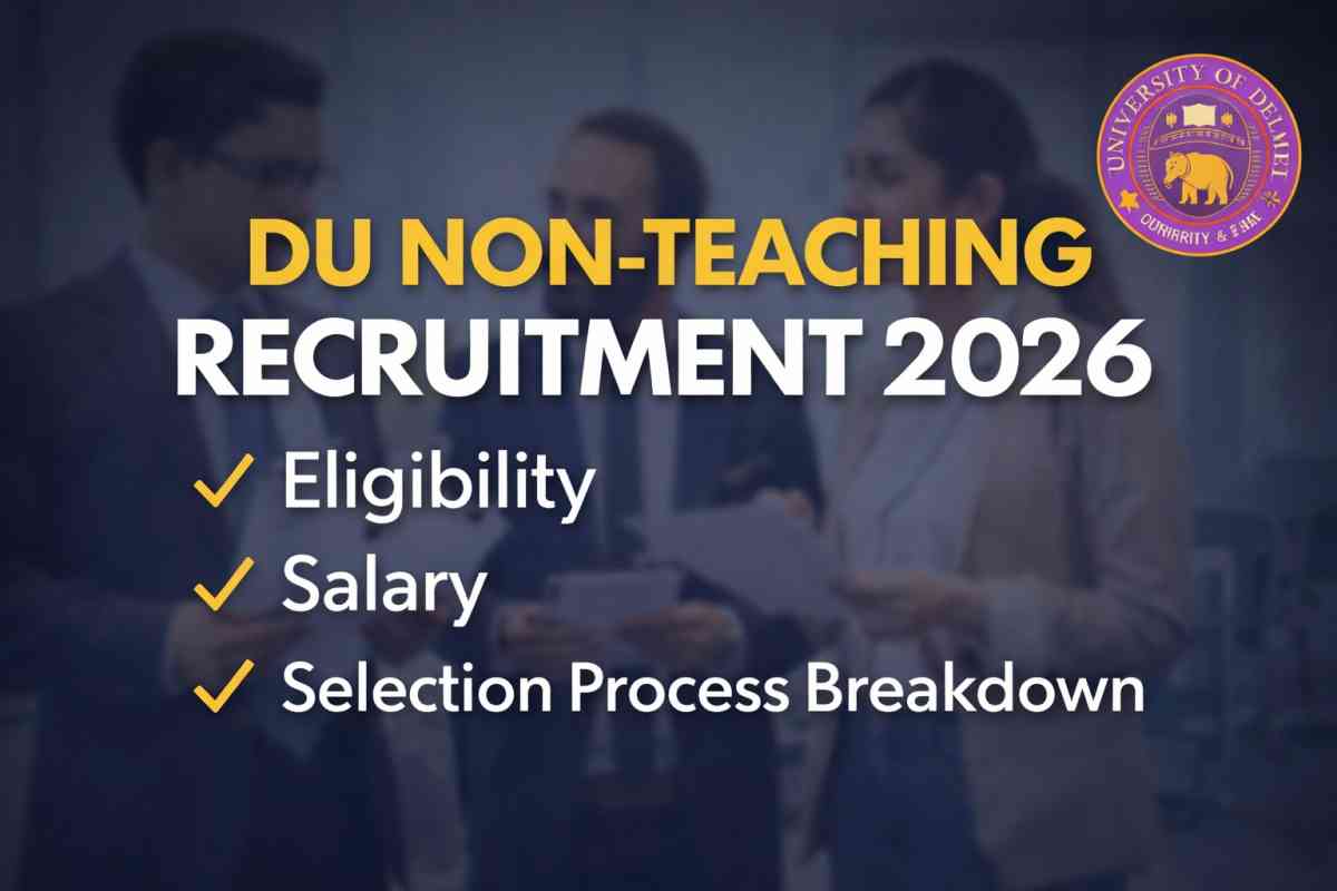 DU Non-Teaching Recruitment 2026 details including eligibility, salary, exam pattern and application process for Dyal Singh College posts.
