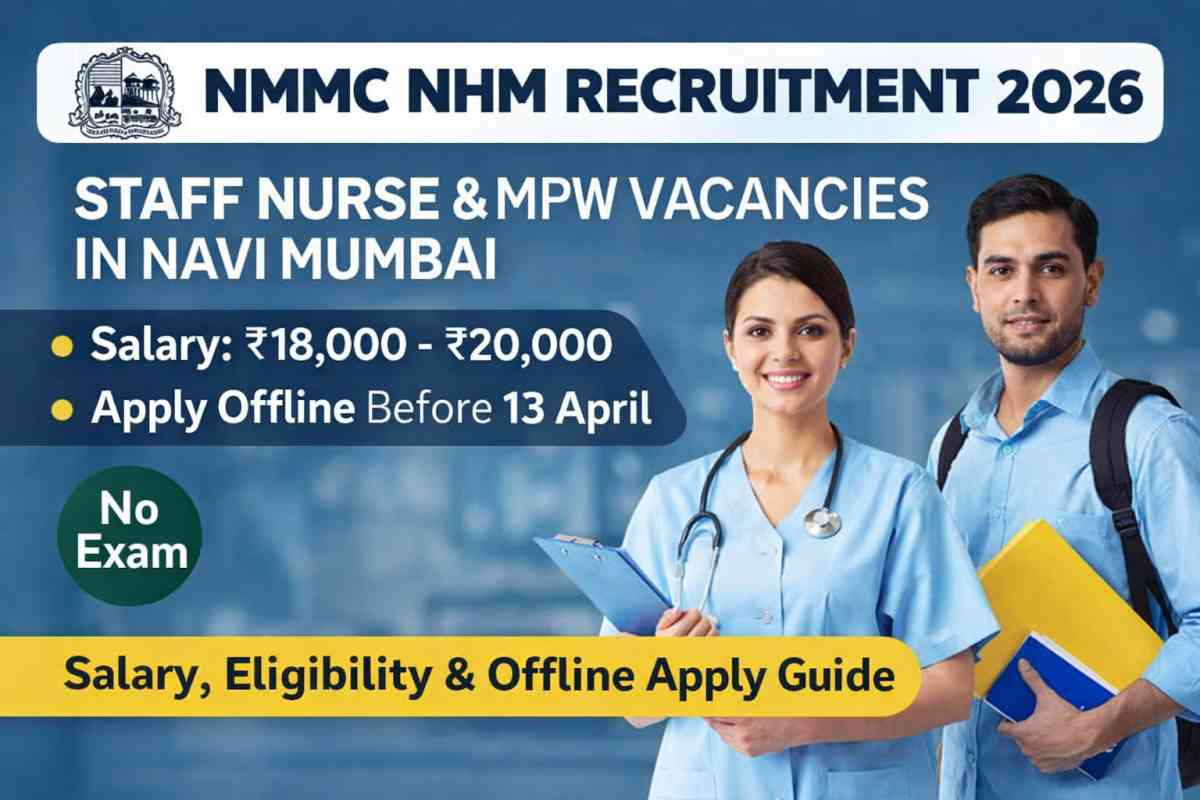 NMMC NHM Recruitment 2026 Staff Nurse and MPW vacancies in Navi Mumbai with salary eligibility and offline apply details