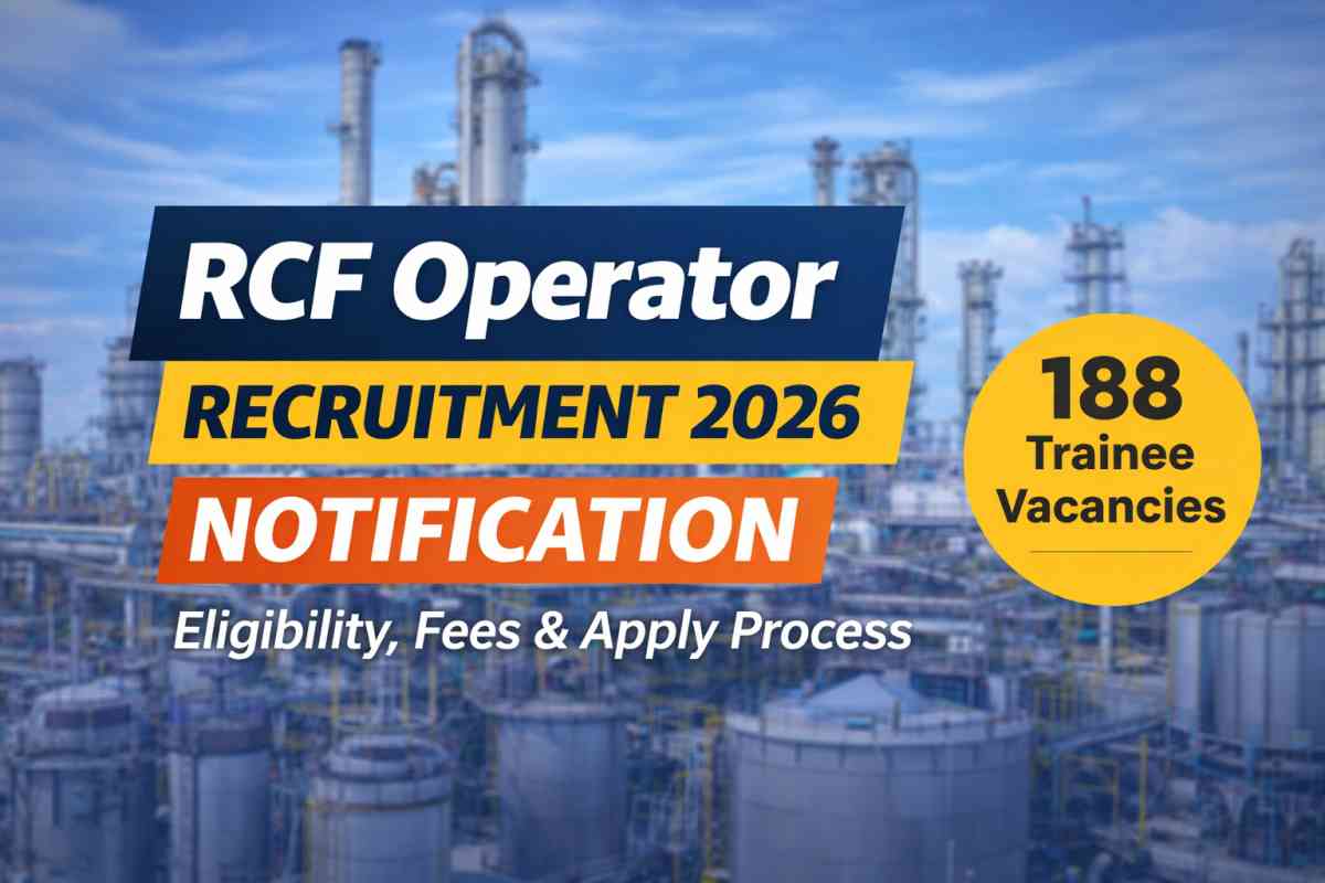 RCF Operator Recruitment 2026 Notification out for 188 vacancies. Check eligibility, fees, salary, exam pattern and apply process details.