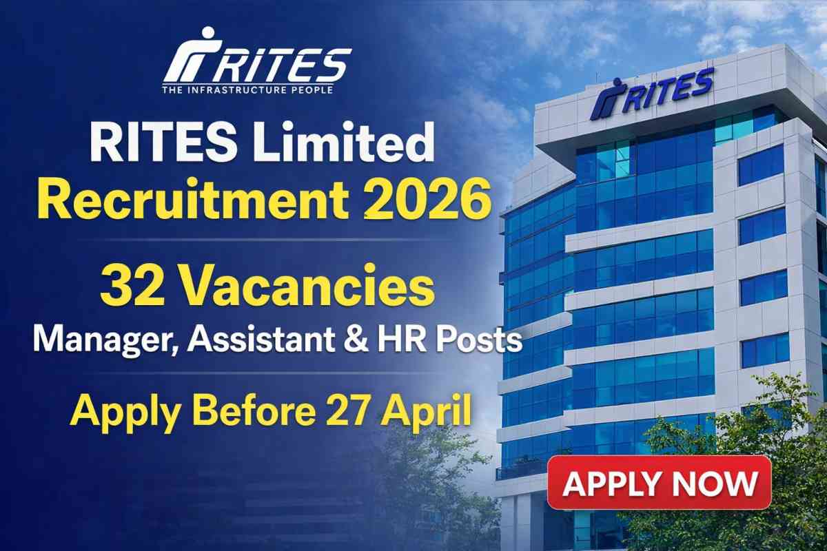 RITES Limited Recruitment 2026 notification released for 32 vacancies. Check eligibility, post details, selection process and apply online before 27 April 2026.