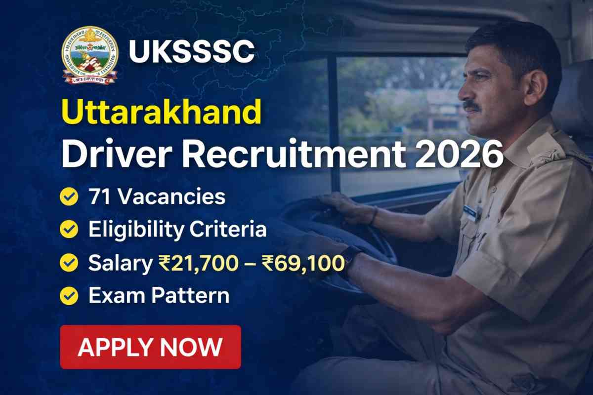 UKSSSC Uttarakhand Driver Recruitment 2026 released for 71 posts. Check eligibility, salary, exam pattern, dates and apply online details.
