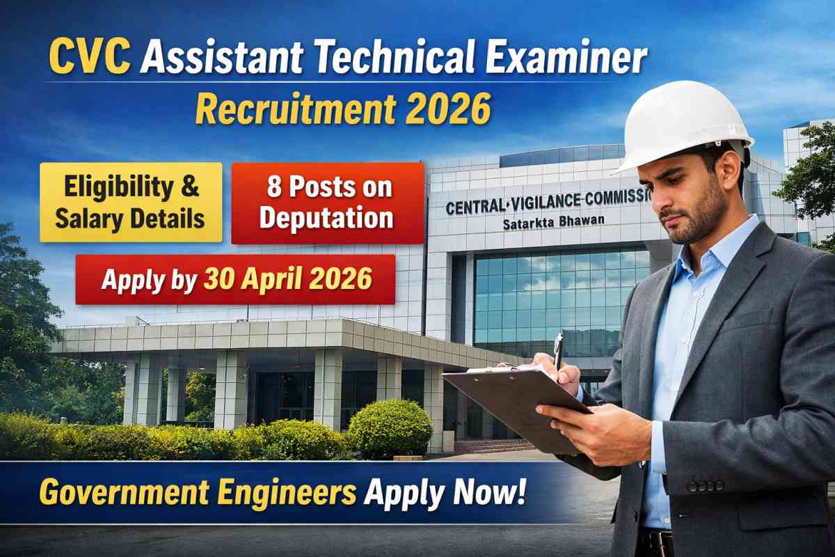 CVC Assistant Technical Examiner Recruitment 2026 apply before 30 April. Check eligibility, salary, vacancies and deputation job details.